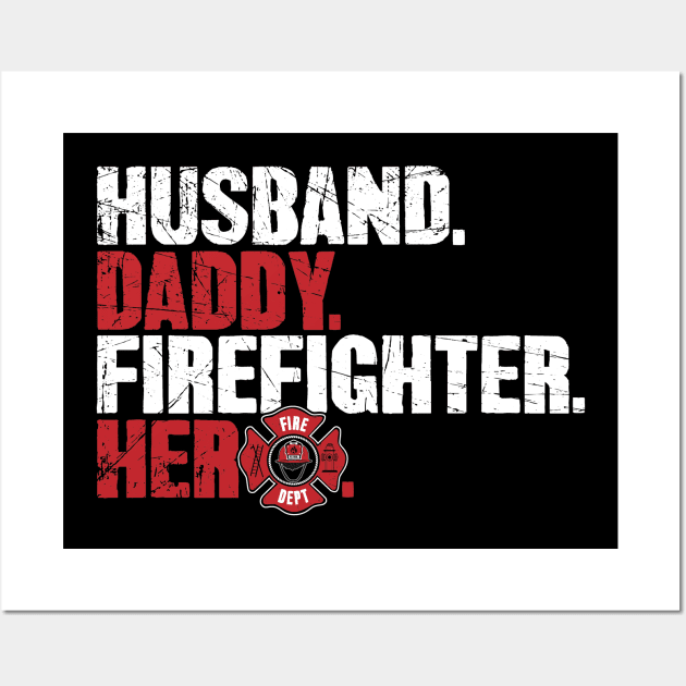 Husband daddy firefighter hero Wall Art by captainmood